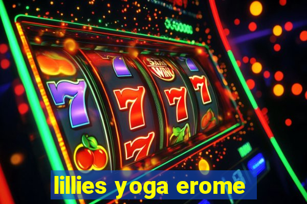 lillies yoga erome